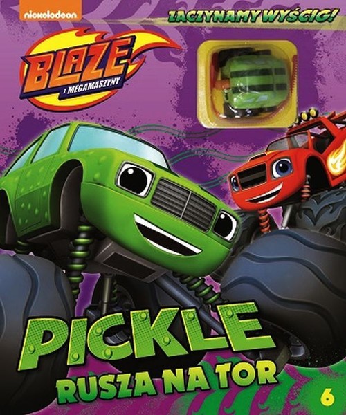Image of Blaze i Megamaszyny 6 Pickle rusza na tor Książka z zabawką