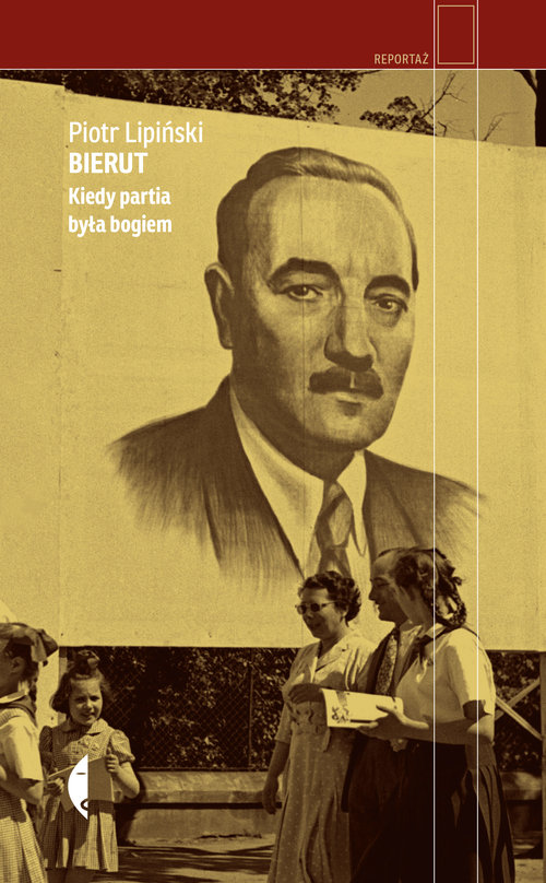 Image of Bierut Kiedy partia była bogiem Kiedy partia była bogiem