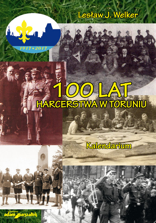 Image of 100 lat harcerstwa w Toruniu Kalendarium