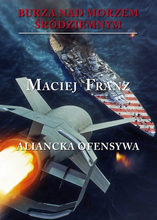 Image of Burza nad Morzem Śródziemnym TIV Aliancka ofensywa