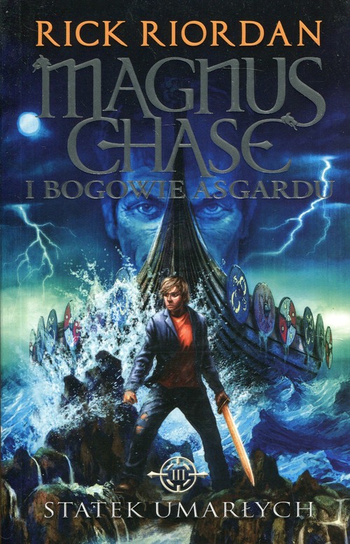Image of Magnus Chase i bogowie Asgardu Tom 3 Statek umarłych