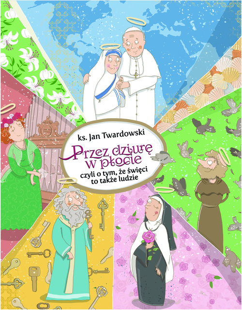 Image of Przez dziurę w płocie czyli o tym, że święci to także ludzie