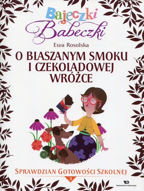 Image of Bajeczki Babeczki O blaszanym smoku i czekoladowej wróżce Sprawdzian gotowości szkolnej Część 3