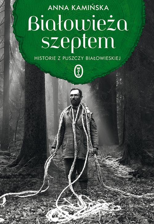 Image of Białowieża szeptem Historie z Puszczy Białowieskiej