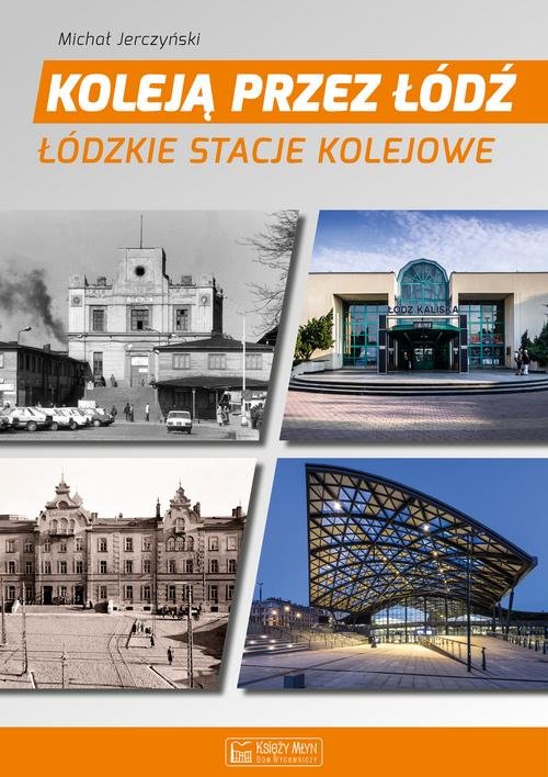 Image of Koleją przez Łódź Łódzkie stacje kolejowe