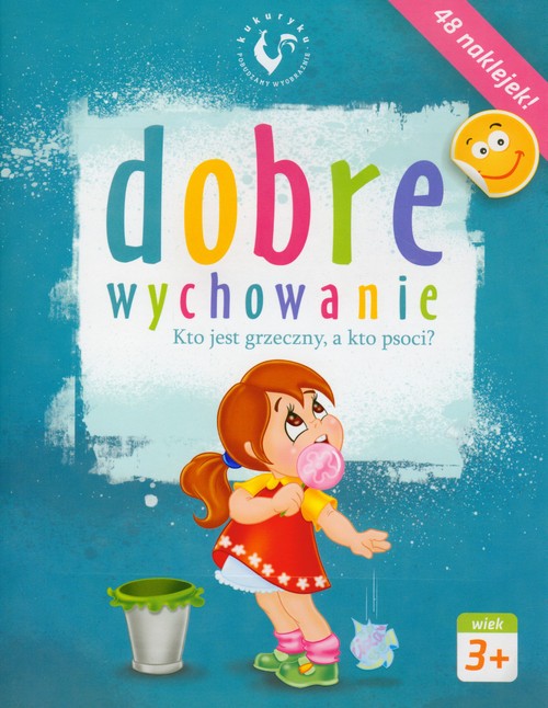 Image of Dobre wychowanie Kto jest grzeczny a kto psoci wiek 3+