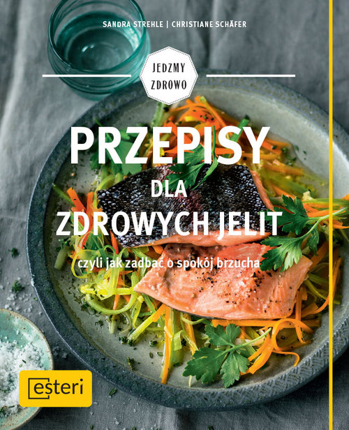 Image of Przepisy dla zdrowych jelit czyli jak zadbać o spokój brzucha