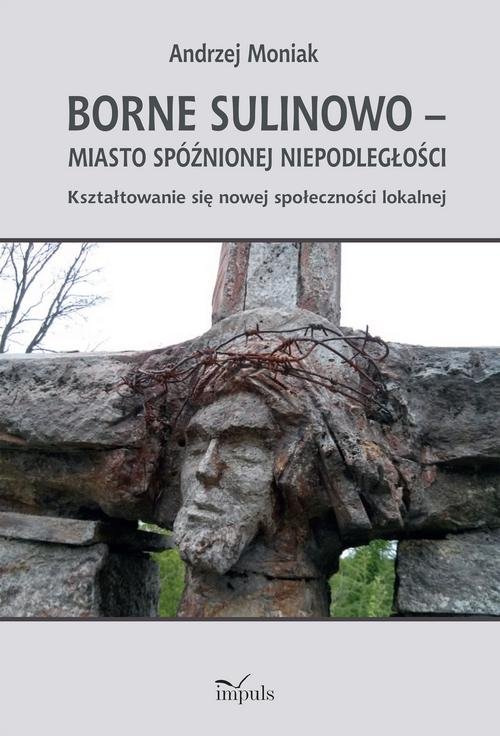 Image of Borne Sulinowo miasto spóźnionej niepodległości