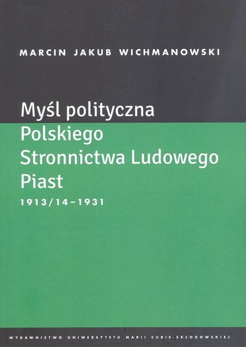 Image of Myśl polityczna Polskiego Stronnictwa Ludowego Piast 1913/14-1931