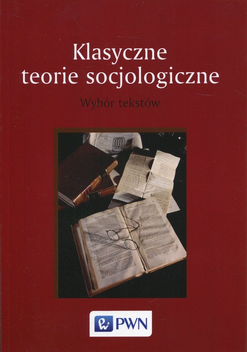 Image of Klasyczne teorie socjologiczne Wybór tekstów