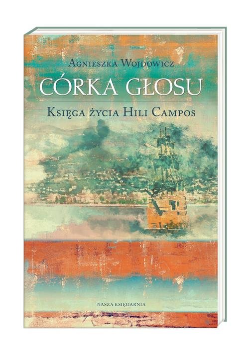 Image of Córka głosu Księga życia Hili Campos