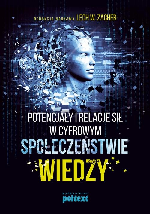 Image of Potencjały i relacje sił w cyfrowym społeczeństwie wiedzy