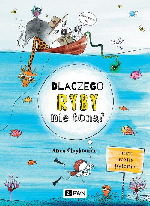 Image of Dlaczego ryby nie toną? I inne ważne pytania