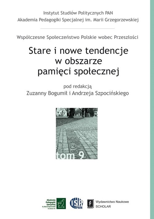 Image of Stare i nowe tendencje w obszarze pamięci społecznej Tom 9