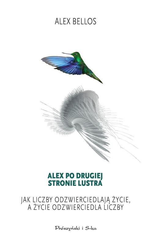 Image of Alex po drugiej stronie lustra Jak liczby odzierciedlają życie,a życie odzwierciedla liczby