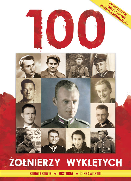 Image of 100 Żołnierzy Wyklętych Bohaterowie Historia Ciekawostki