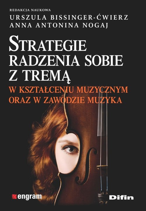 Image of Strategie radzenia sobie z tremą w kształceniu muzycznym oraz w zawodzie muzyka