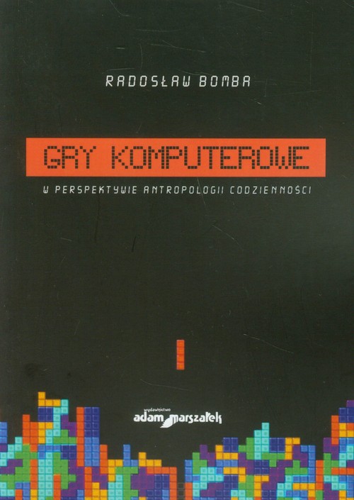 Image of Gry komputerowe w perspektywie antropologii codzienności