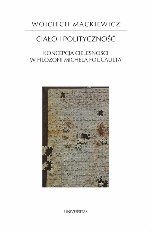 Image of Ciało i polityczność Koncepcja cielesności w filozofii Michela Foucaulta