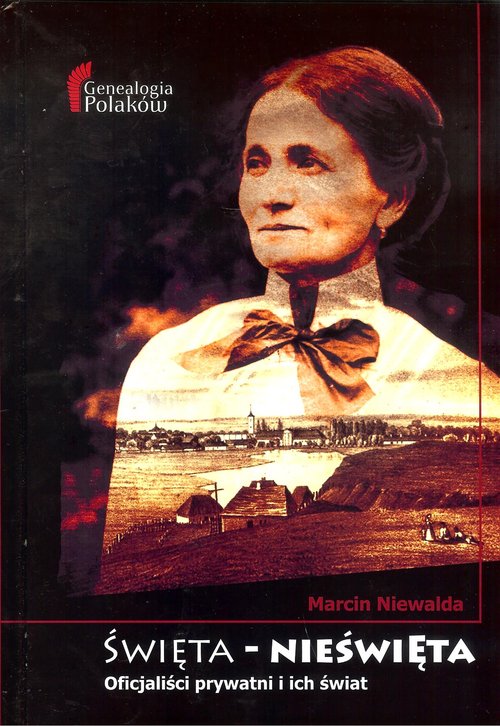 Image of Święta - Nieświęta Oficjaliści prywatni i ich świat