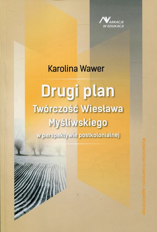 Image of Drugi plan Twórczość Wiesława Myśliwskiego w perspektywie postkolonialnej