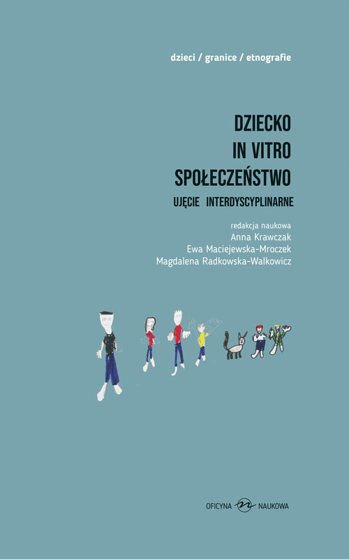 Image of Dziecko in vitro społeczeństwo Ujęcie interdyscyplinarne