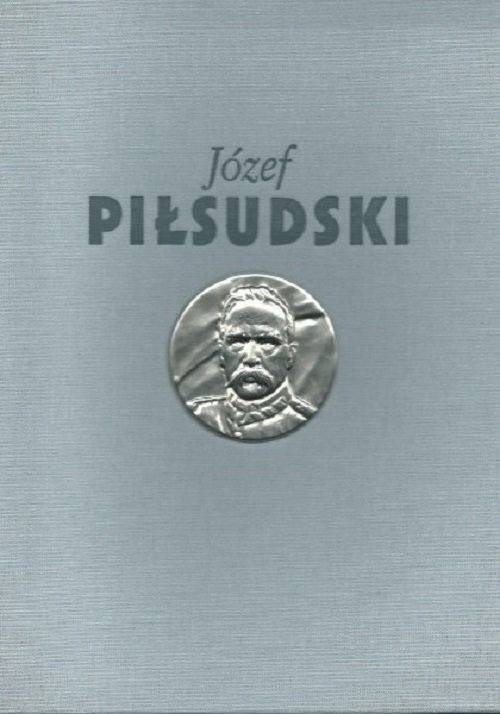 Image of Józef Piłsudski Służba Ojczyźnie