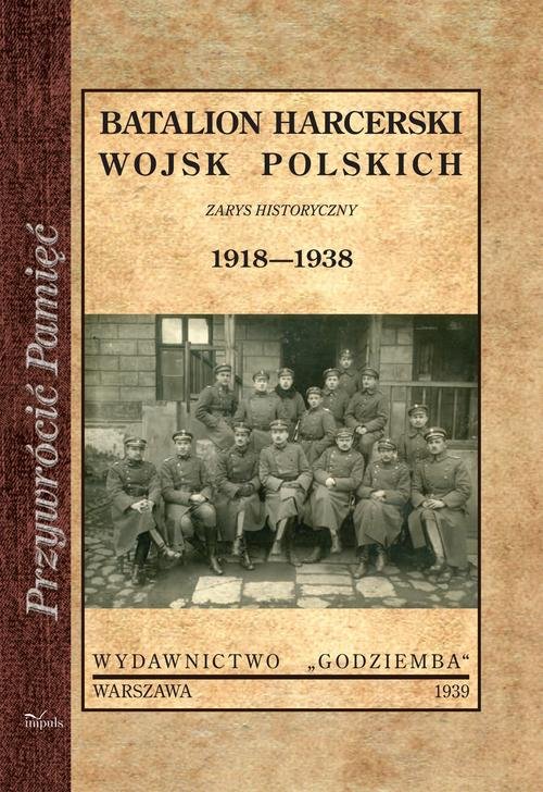 Image of Batalion harcerski wojsk polskich Zarys historyczny 1918-1938