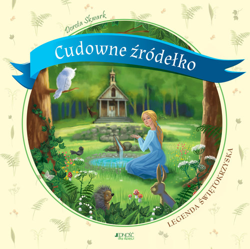 Image of Cudowne źródełko Legenda świętokrzyska