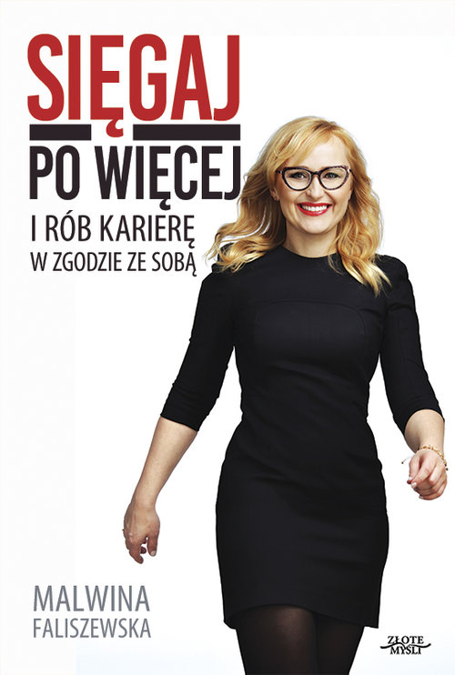 Image of Sięgaj po więcej I rób karierę w zgodzie ze sobą