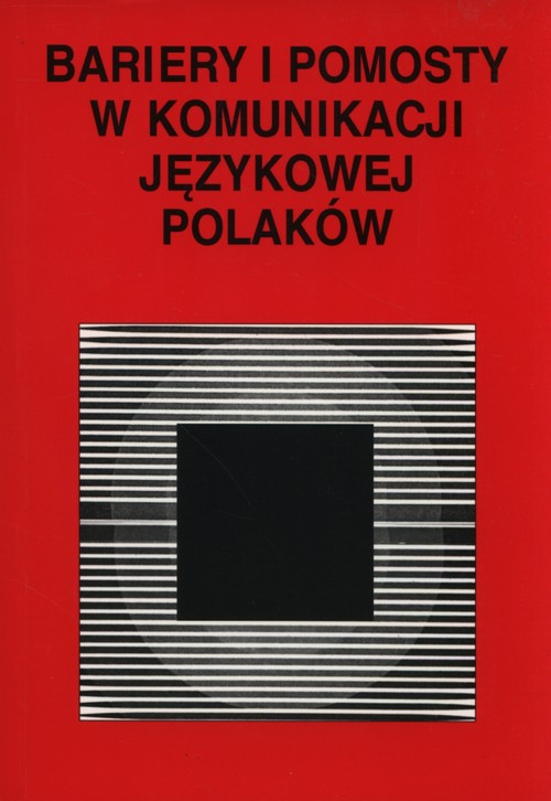 Image of Bariery i pomosty w komunikacji językowej Polaków