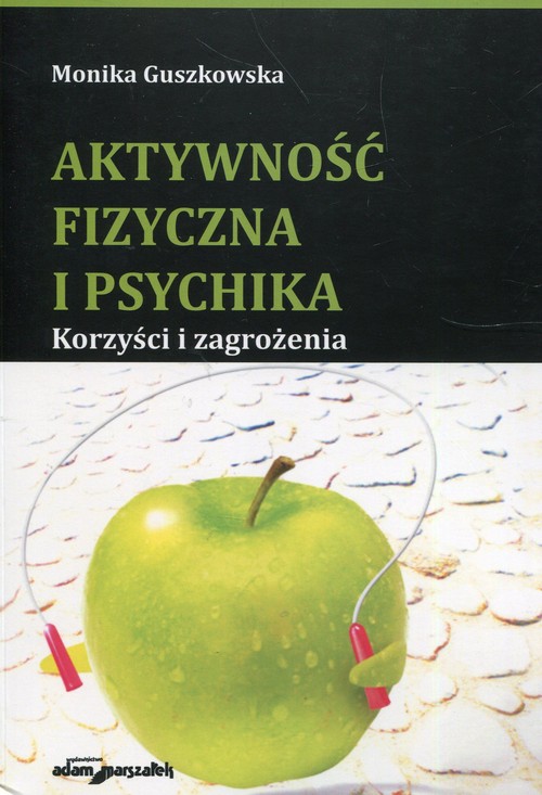Image of Aktywność fizyczna i psychika Korzyści i zagrożenia
