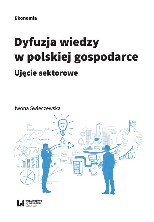 Image of Dyfuzja wiedzy w polskiej gospodarce Ujęcie sektorowe