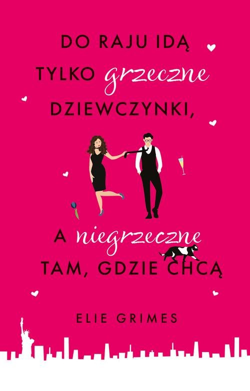 Image of Do raju idą tylko grzeczne dziewczynki, a niegrzeczne tam, gdzie chcą