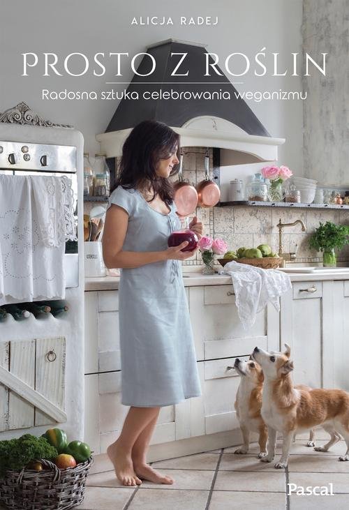 Image of Prosto z roślin Radosna sztuka celebrowania weganizmu