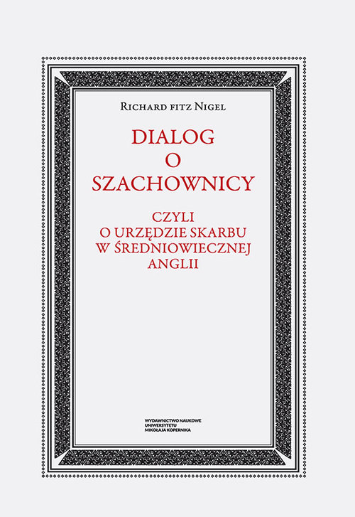 Image of Dialog o szachownicy czyli o Urzędzie Skarbu w średniowiecznej Anglii