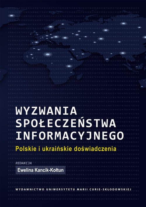 Image of Wyzwania społeczeństwa informacyjnego Polskie i ukraińskie doświadczenia