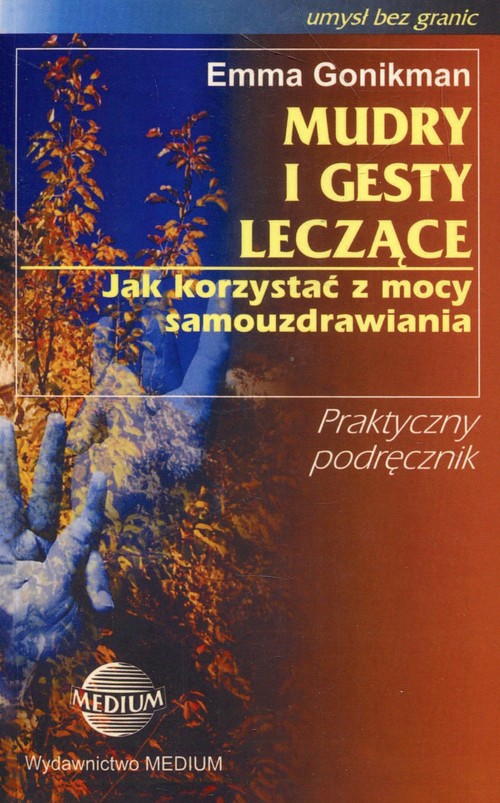 Image of Mudry i gesty leczące Jak korzystać z mocy samouzdrawiania