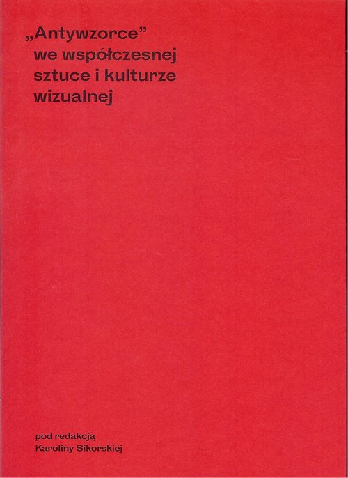Image of Antywzorce we współczesnej sztuce i kulturze wizualnej