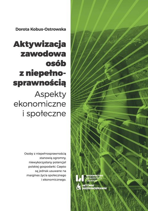 Image of Aktywizacja zawodowa osób z niepełnosprawnością Aspekty ekonomiczne i społeczne