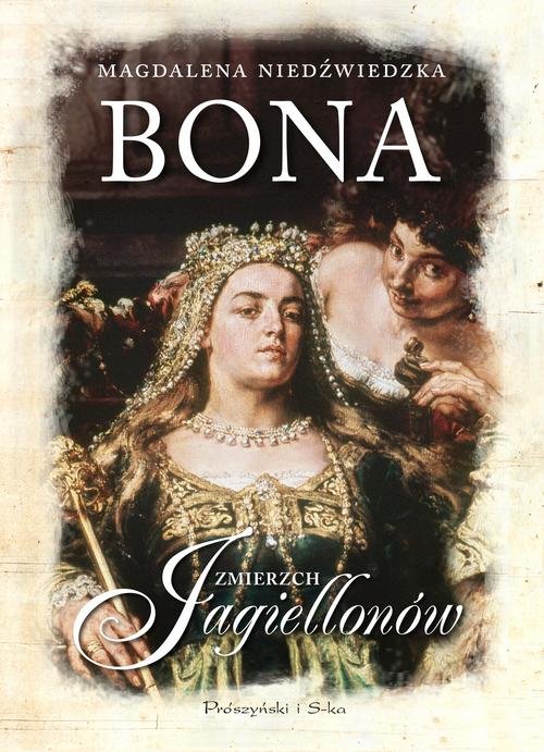 Image of Bona Zmierzch Jagiellonów