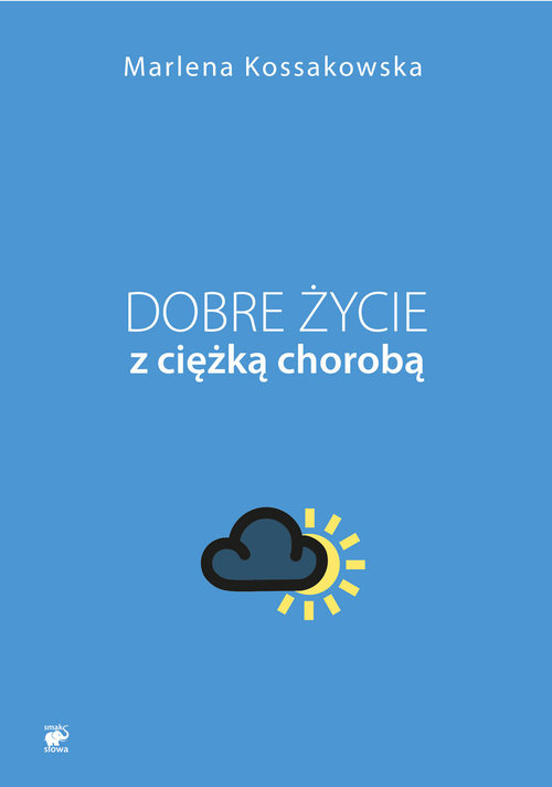 Image of Dobre życie z ciężką chorobą Wzrost osobisty w schorzeniach przewlekłych