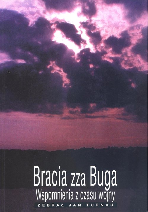 Image of Bracia zza Buga Wspomnienia z czasu wojny