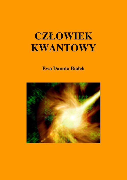 Image of Człowiek kwantowy Budowanie fundamentów pod zintegrowane podejście do zdrowia i rozwoju człowieka