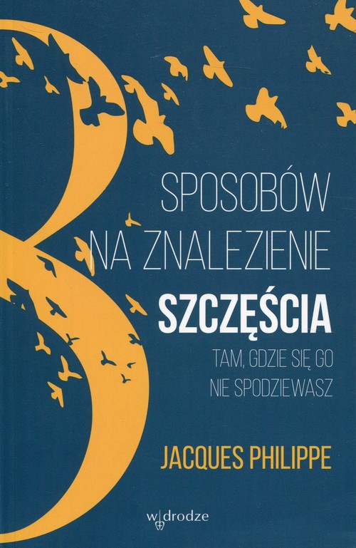 Image of 8 sposobów na znalezienie szczęścia tam, gdzie się go nie spodziewasz