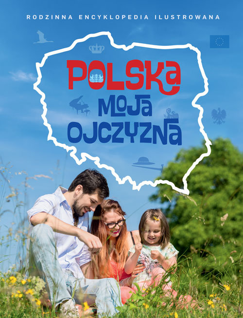 Image of Polska moja ojczyzna Rodzinna encyklopedia ilustrowana