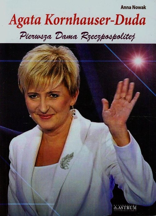 Image of Agata Kornhauser-Duda Pierwsza Dama Rzeczpospolitej