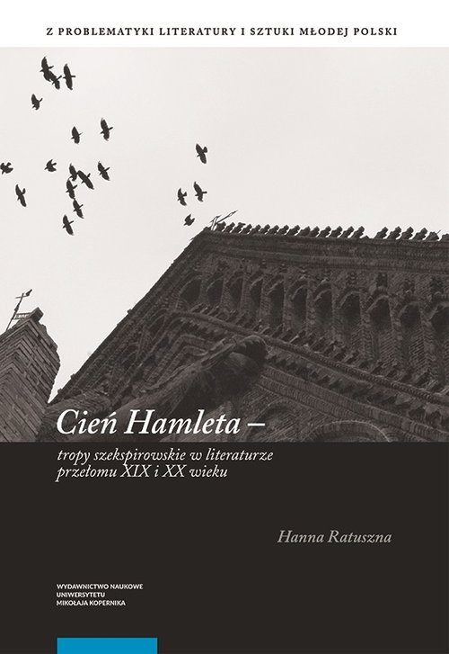 Image of Cień Hamleta tropy szekspirowskie w literaturze przełomu XIX i XX wieku