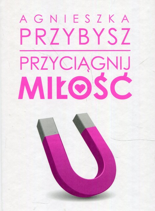 Image of Przyciągnij miłość