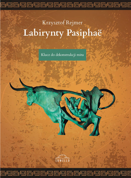 Image of Labirynty Pasiphae Klucz do dekonstrukcji mitu